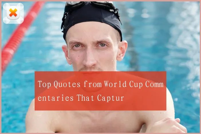 Top Quotes from World Cup Commentaries That Captur